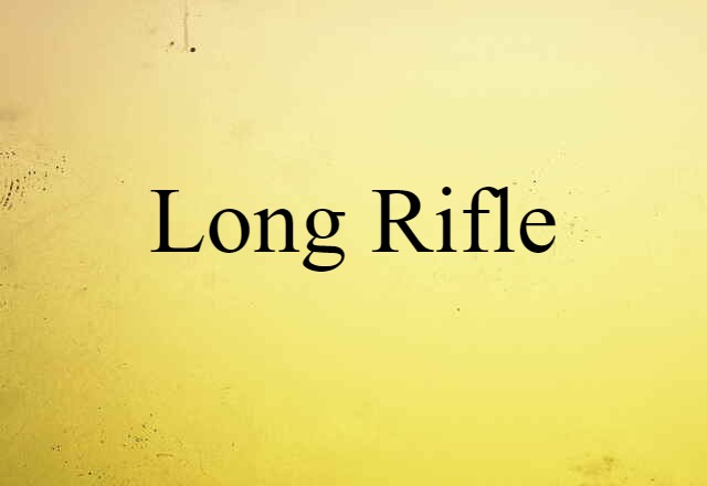 long rifle