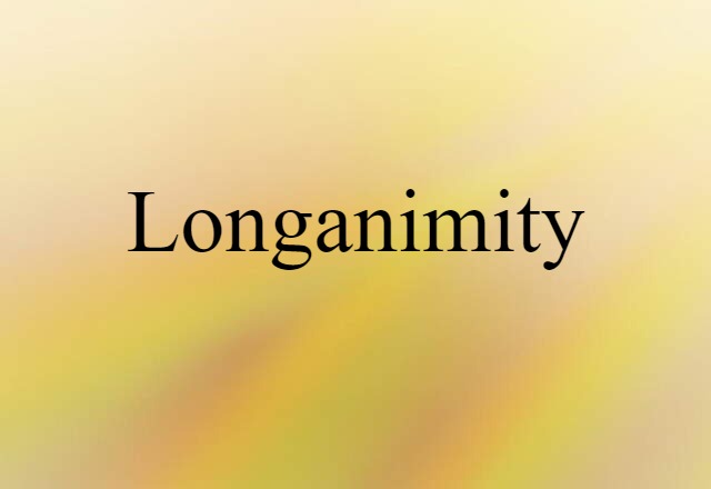 longanimity