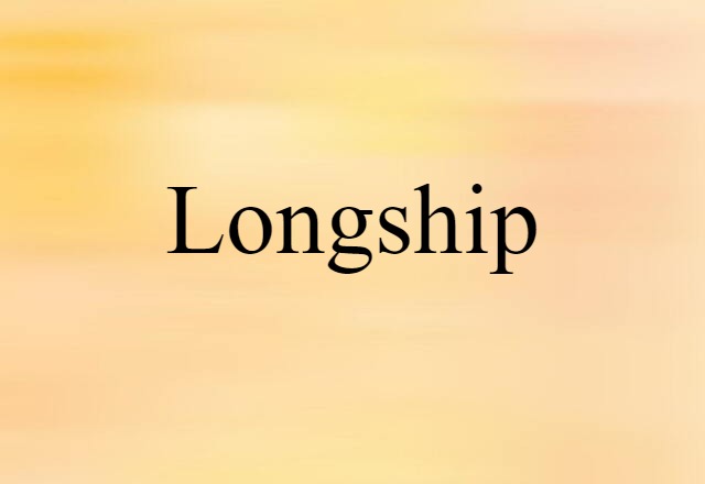 Longship (noun) Definition, Meaning & Examples