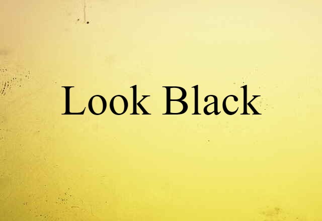 look black