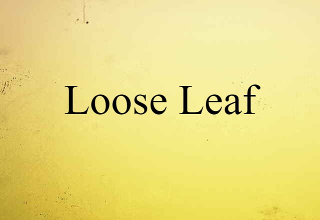 loose-leaf