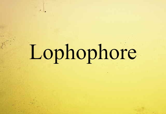 Lophophore (noun) Definition, Meaning & Examples