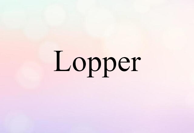 lopper