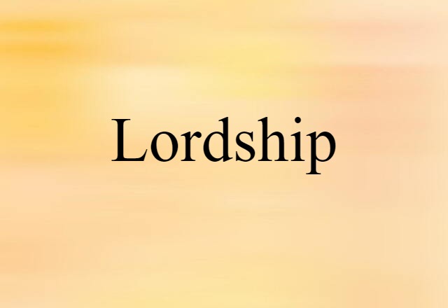 lordship