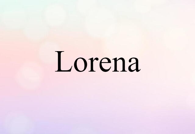 Lorena (noun) Definition, Meaning & Examples