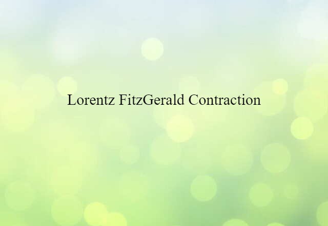 Lorentz FitzGerald contraction