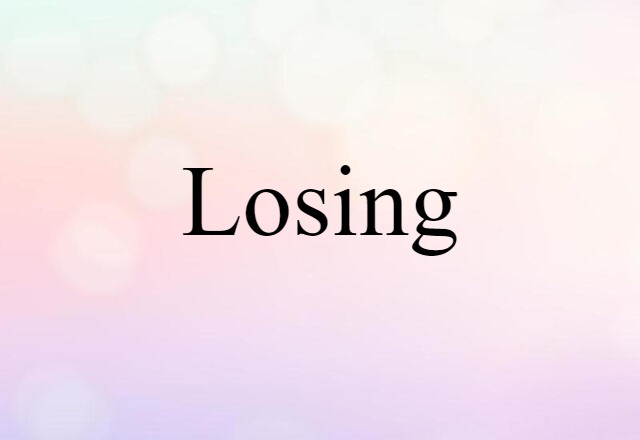 losing