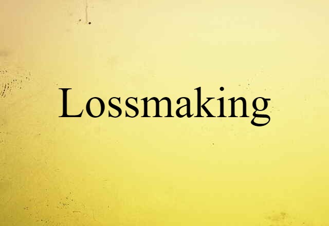 lossmaking