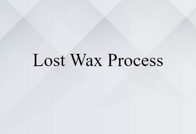 lost-wax process