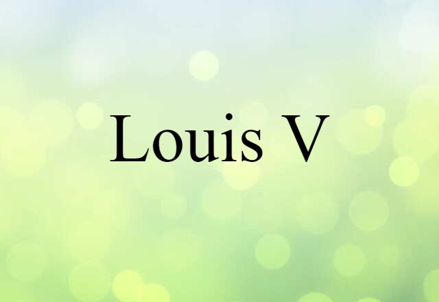 Louis V