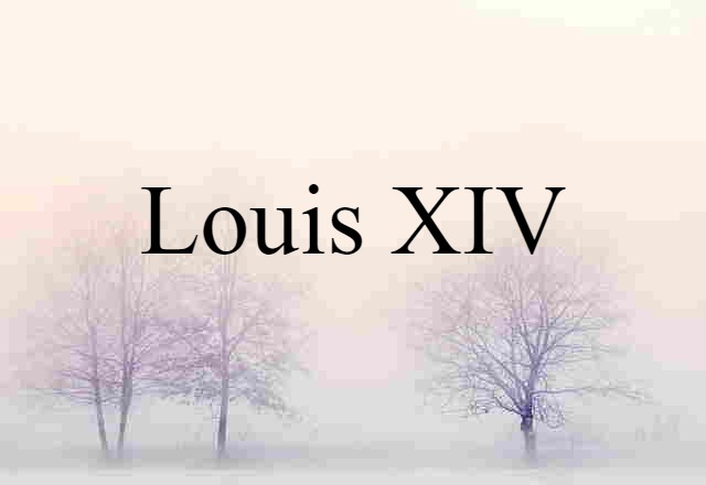 Louis XIV