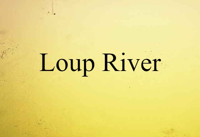 Loup River