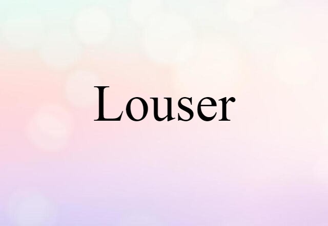 louser