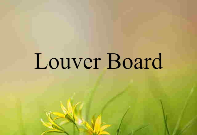 louver board