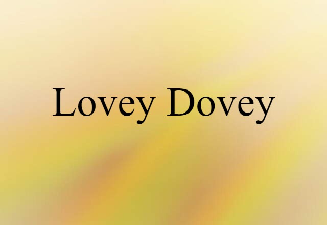 lovey-dovey