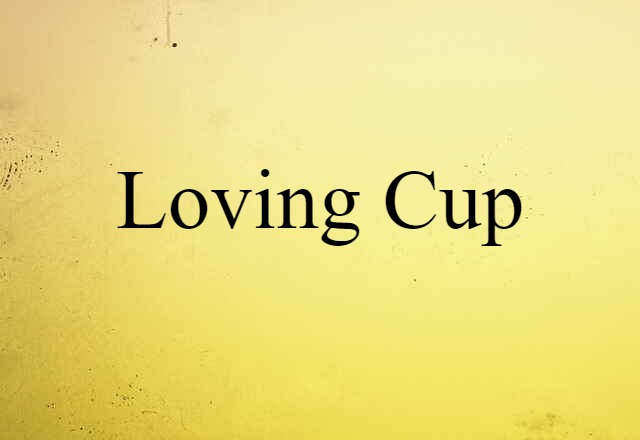 loving cup