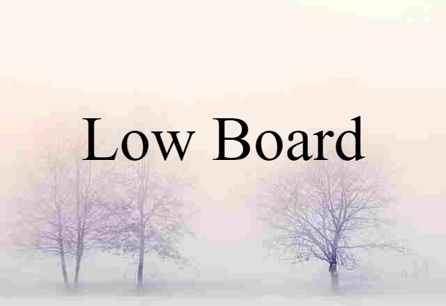 low board