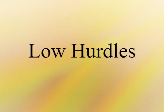 low hurdles