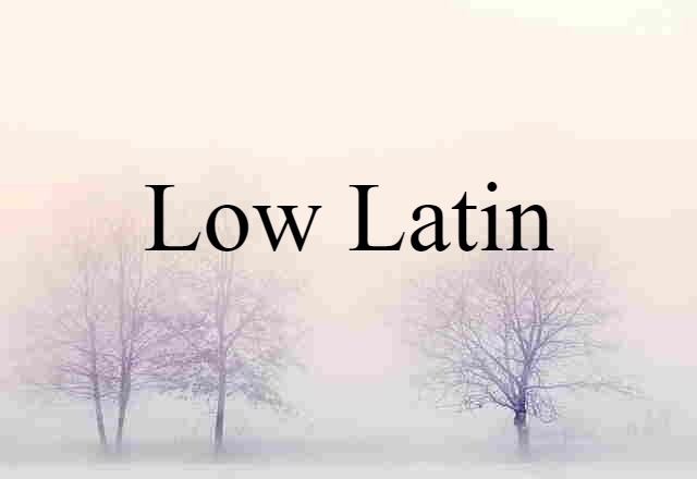 Low Latin