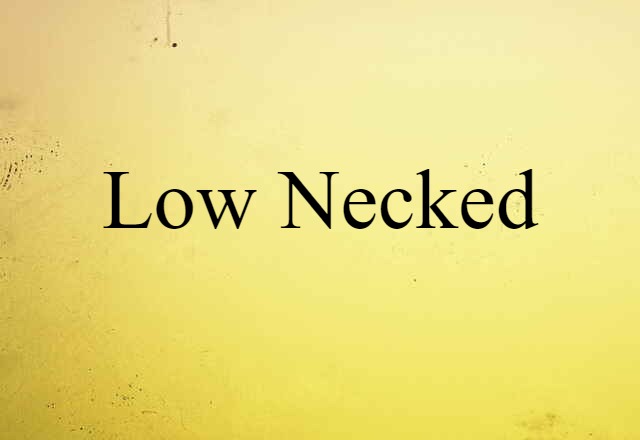 low-necked