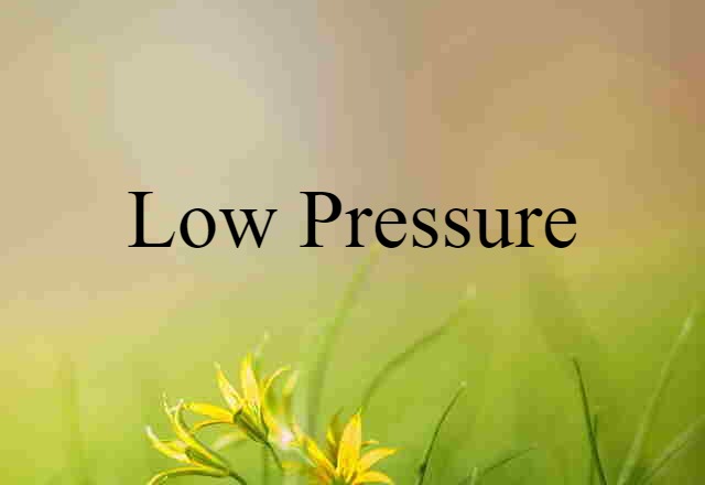 low-pressure