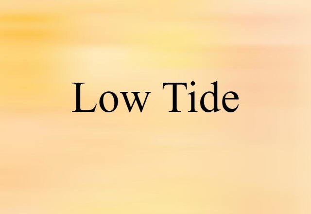 Low Tide (noun) Definition, Meaning & Examples