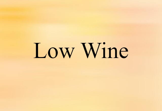 low wine