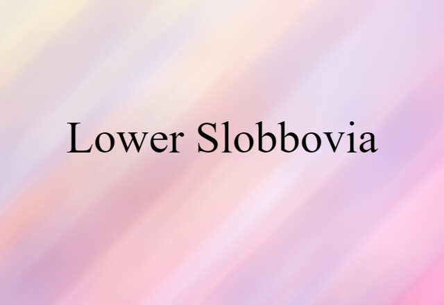 Lower Slobbovia