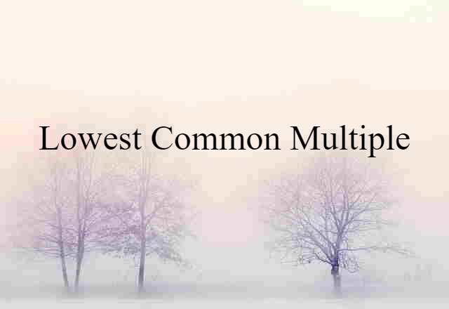 lowest common multiple