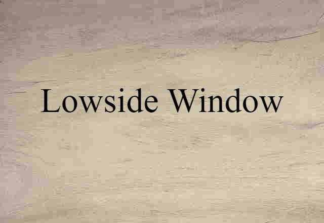 lowside window