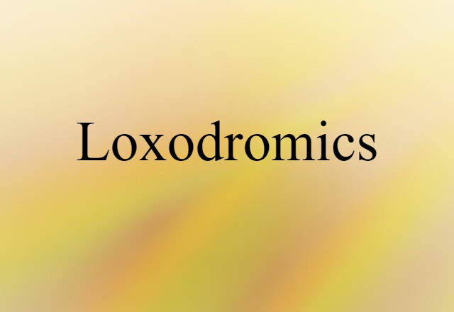 loxodromics