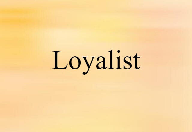 loyalist