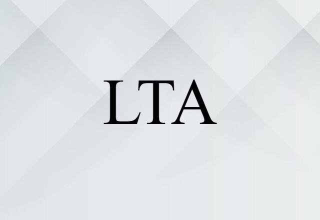 LTA (noun) Definition, Meaning & Examples