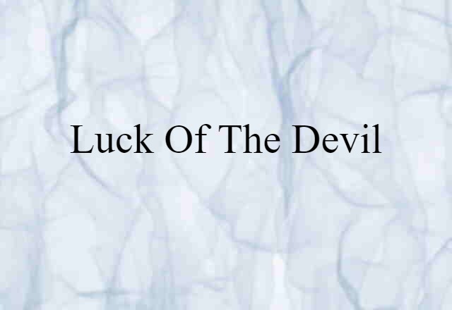 luck of the devil