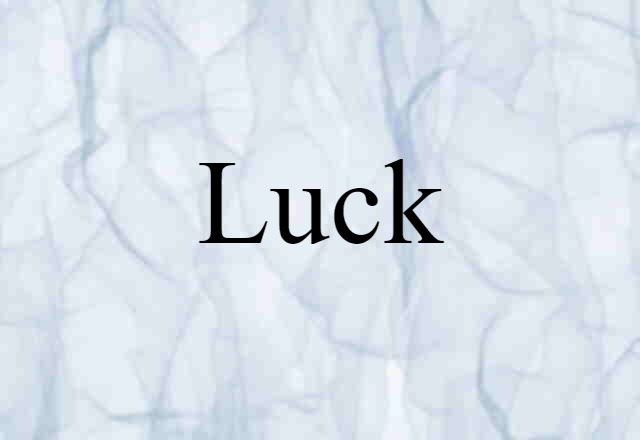 luck