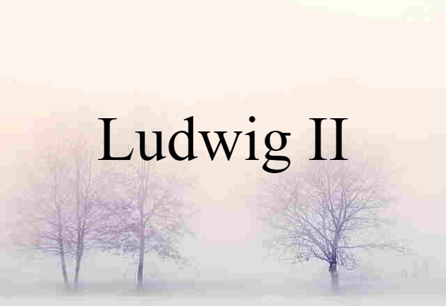 Ludwig II