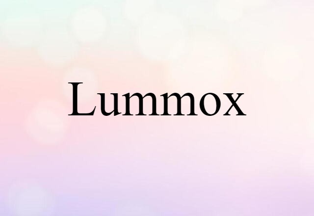 lummox