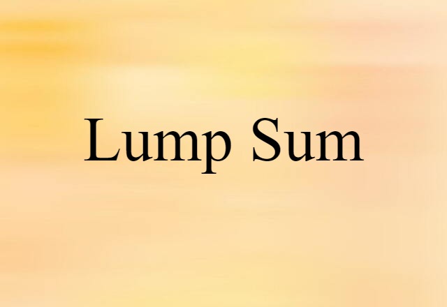 lump sum