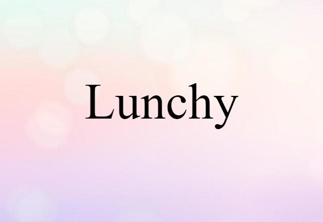 lunchy