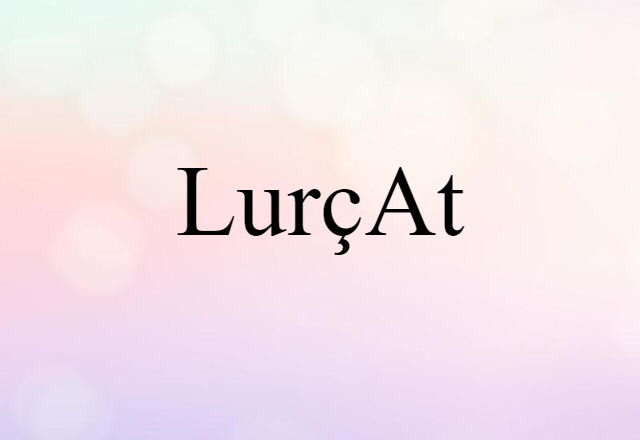 Lurçat (noun) Definition, Meaning & Examples