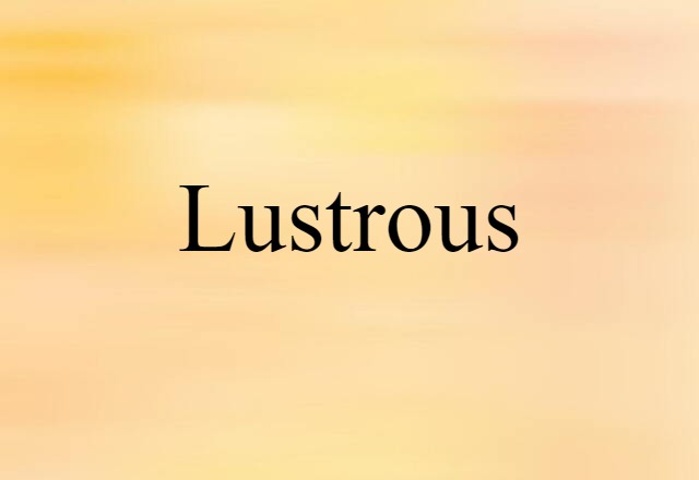 lustrous