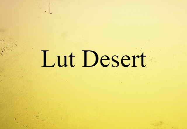 Lut Desert