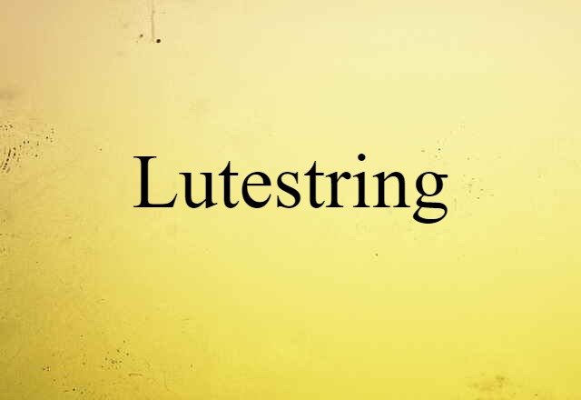 lutestring