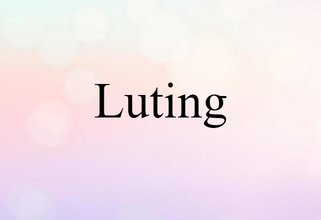 luting