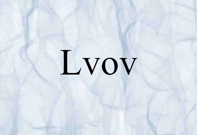 Lvov (noun) Definition, Meaning & Examples