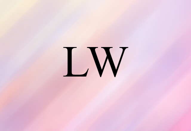 LW (noun) Definition, Meaning & Examples