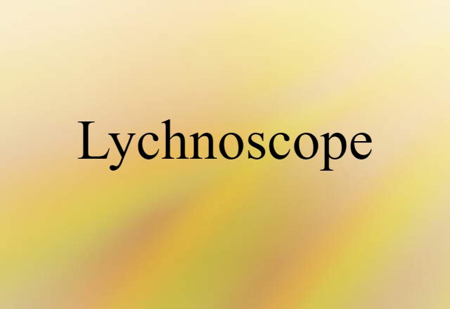 lychnoscope