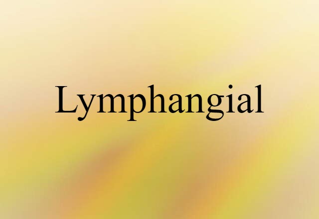 lymphangial