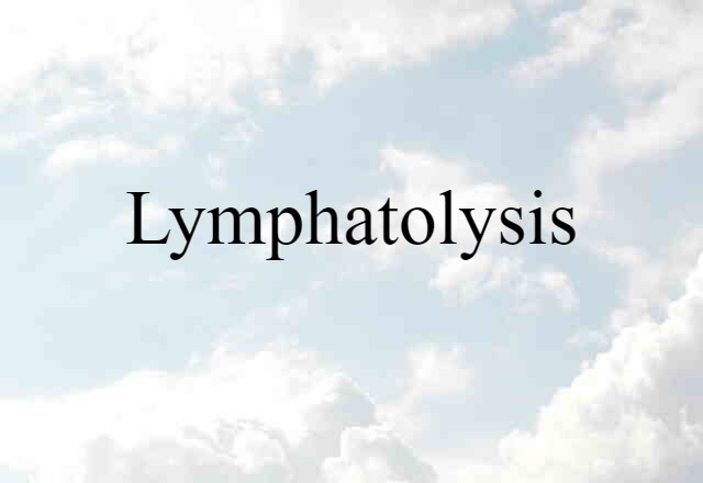 lymphatolysis