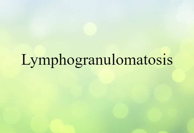 lymphogranulomatosis